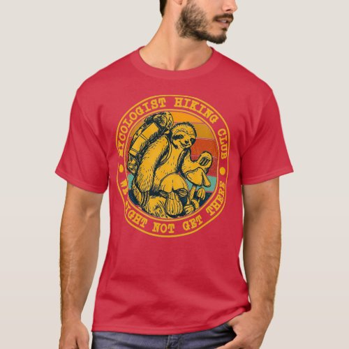 Mycologist Hiking Club We Might Not Get There Slot T_Shirt