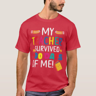 Myeacher Survived 100 Days Of Me Student Pupil fri T-Shirt