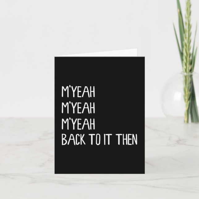 Myeah Back To It Then Funny Meme Trend Present Chi Card (Front)