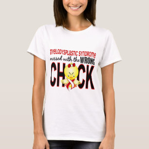 Myelodysplastic Syndrome Messed With Wrong Chick T-Shirt