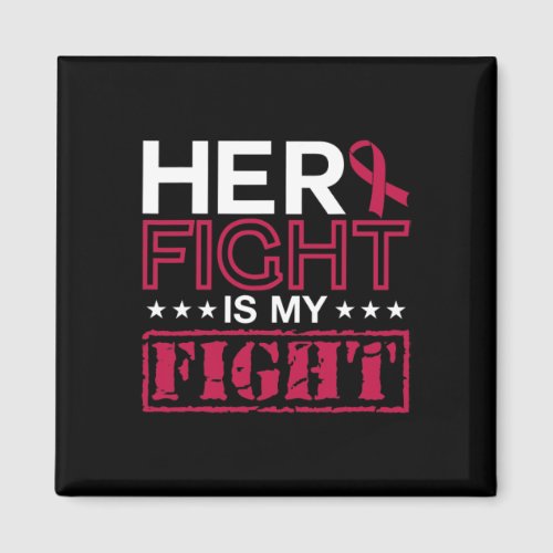 Myeloma Awareness Her Fight Is My Fight Support  Magnet