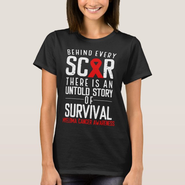 Myeloma Cancer Awareess Every Scar Burgundy Ribbon T-Shirt (Front)