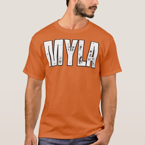 Myla Name Gift Birthday Holiday Anniversary T_Shirt