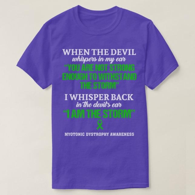 Myotonic Dystrophy Awareness I Am The Storm In Thi T-Shirt (Design Front)