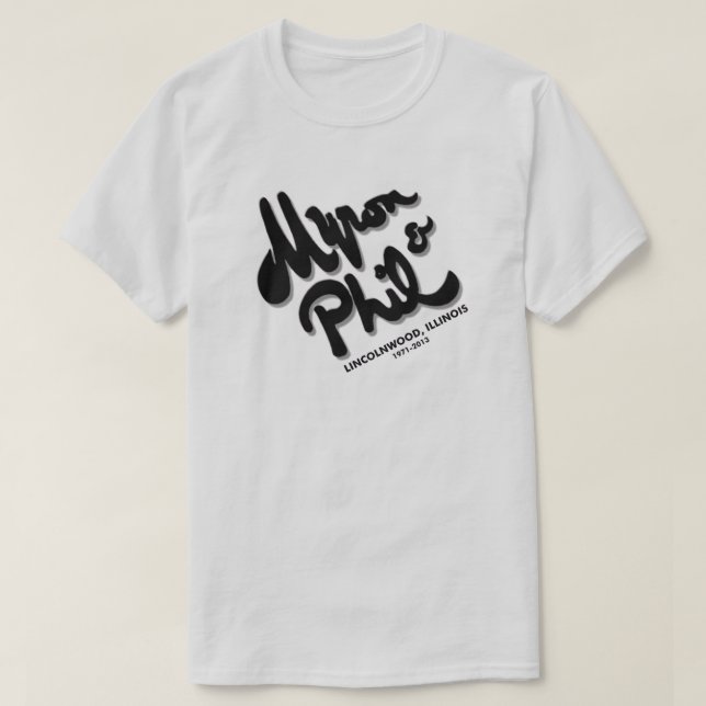 Myron and Phil's Steak House, Lincolnwood, IL T-Shirt (Design Front)