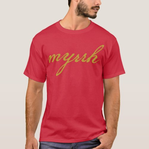 Myrrh Christmas Gift Minimal Typography Gold Scrip T_Shirt