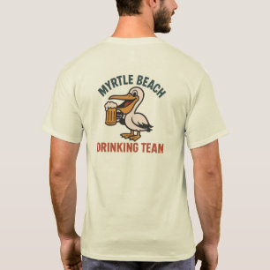 Myrtle Beach Drinking Team T-Shirt