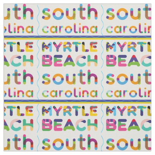 Myrtle Beach South Carolina Color Text Pattern Fabric