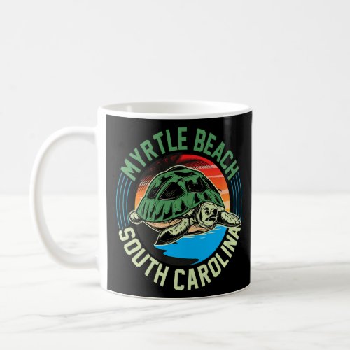Myrtle Beach South Carolina Ocean Sea Turtle  Suns Coffee Mug