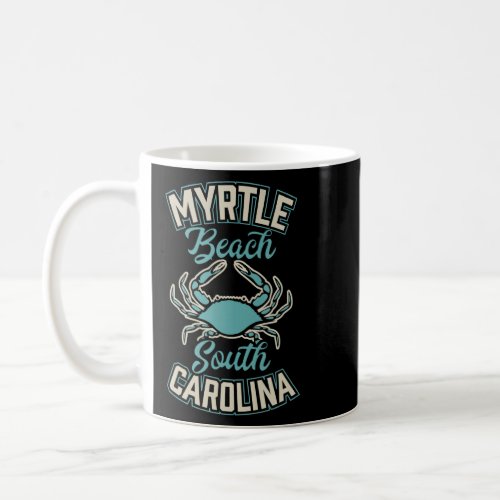 Myrtle Beach South Carolina Saltwater Crab Fishing Coffee Mug