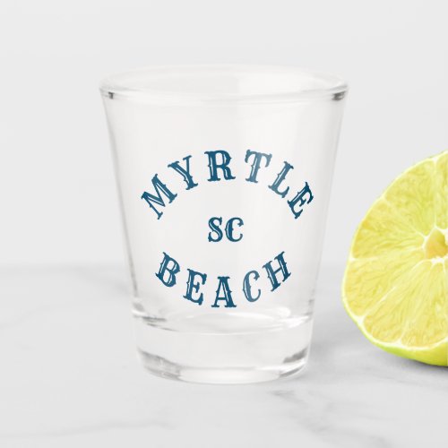 Myrtle Beach South Carolina Shot Glass