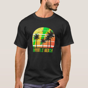 Myrtle Beach South Carolina Vacation Souvenir T Sh T-Shirt