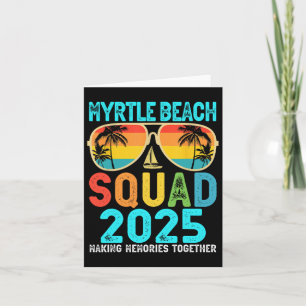 Myrtle Beach Squad 2025 Vacation Friends Family Ma Card