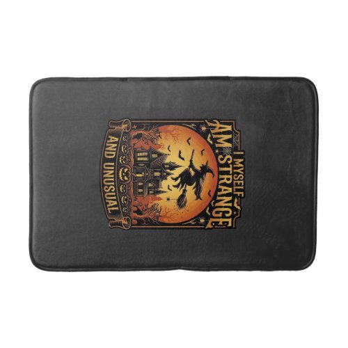 Myself Am Strange Unusual Halloween Witch Haunted Bath Mat