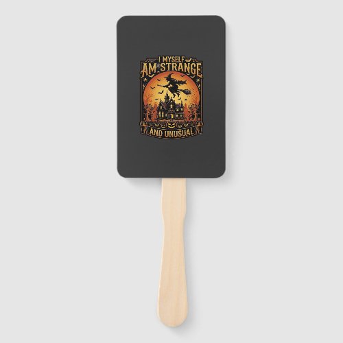 Myself Am Strange Unusual Halloween Witch Haunted Hand Fan
