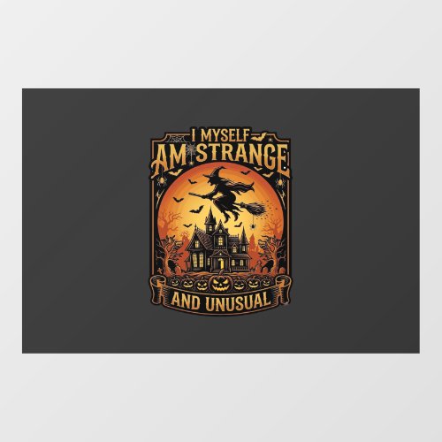 Myself Am Strange Unusual Halloween Witch Haunted Window Cling