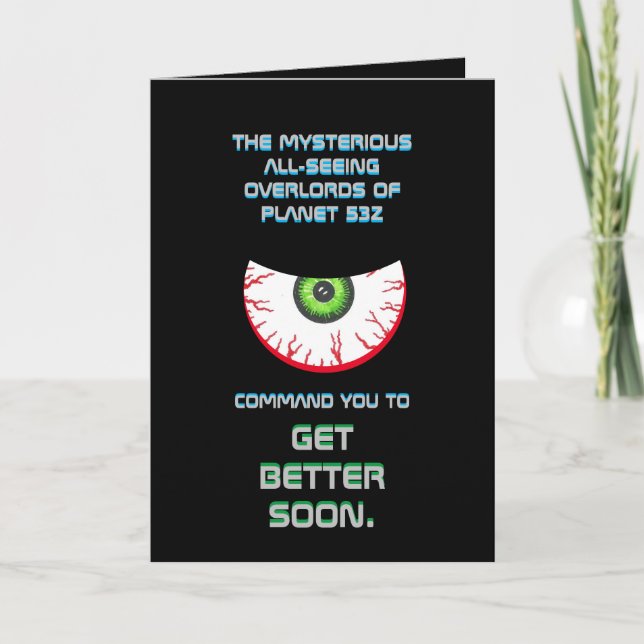 Mysterious Alien Overlord GET WELL CARD (Front)