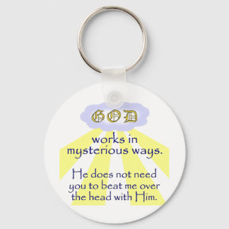 Mysterious Ways Keychain