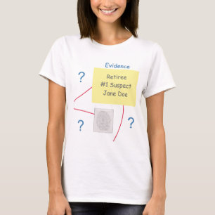 Mystery Crime Solving Evidence Board Retiree T-Shirt
