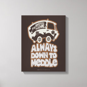 Mystery Machine "Always Down To Meddle" Canvas Print