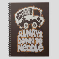 Mystery Machine "Always Down To Meddle" Notebook