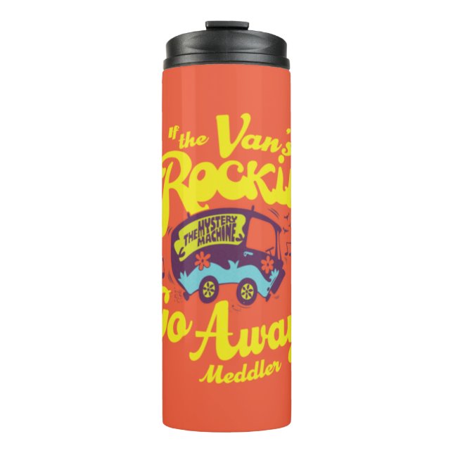 Mystery Machine "If The Van's Rockin'..." Thermal Tumbler (Front)