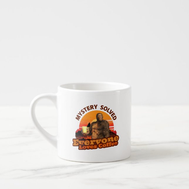 Mystery Solved Everyone Loves Coffee Funny Bigfoot Espresso Cup (Left)