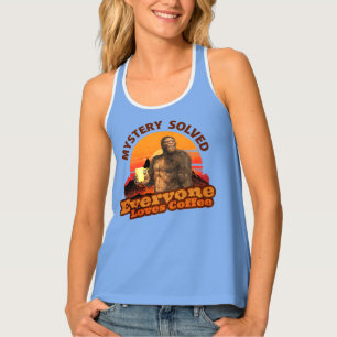 Mystery Solved Everyone Loves Coffee Funny Bigfoot Tank Top