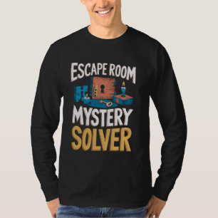 Mystery Solver Escaping Expert Mystery Escape Room T-Shirt