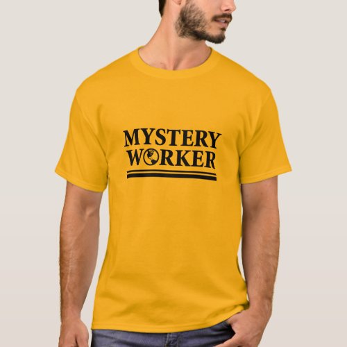 Mystery Worker T_Shirt