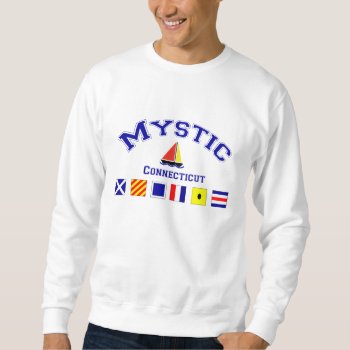 Mystic  Ct Sweatshirt by worldshop at Zazzle