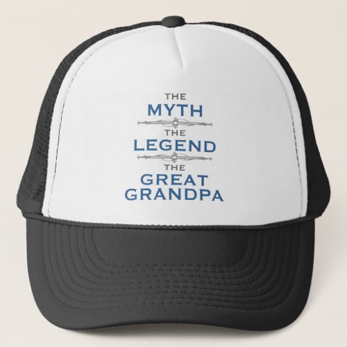Myth Legend Great Grandpa Trucker Hat