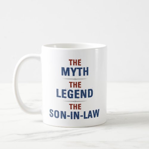 Myth Legend Son_In_Law Coffee Mug