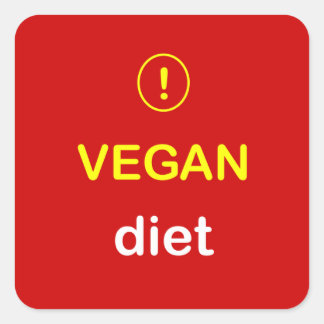n4 - Food Alert ~ VEGAN DIET. Square Sticker