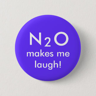 N, 2, O, makes me laugh! Pinback Button