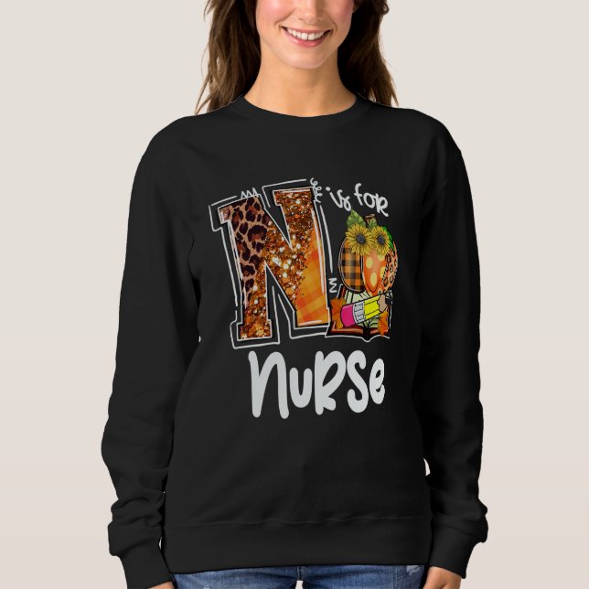 N Is For Nurse Leopard Pumpkin Fall Thanksgiving Sweatshirt (Front)