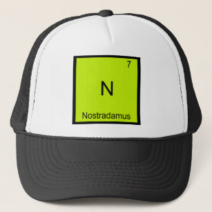 N - Nostradamus Funny Chemistry Element Symbol Tee Trucker Hat