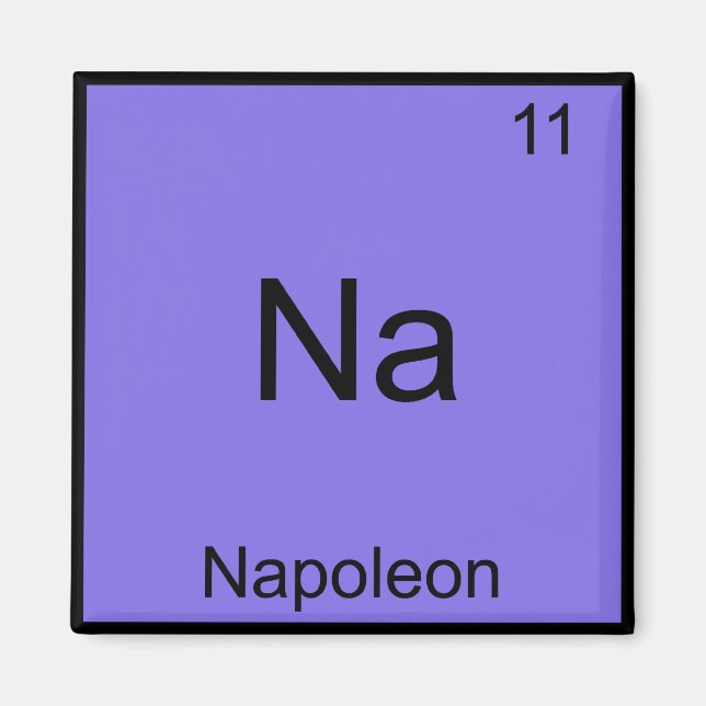 Na - Napoleon Funny Chemistry Element Symbol Tee Magnet (Front)