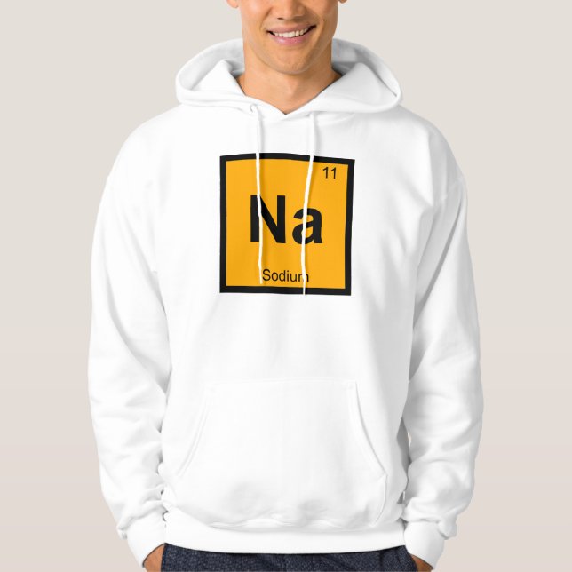 Na - Sodium Chemistry Periodic Table Symbol Hoodie (Front)