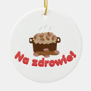 Na Zdrowie Kielbasa Ceramic Ornament