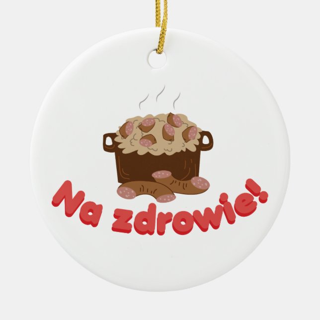 Na Zdrowie Kielbasa Ceramic Ornament (Front)