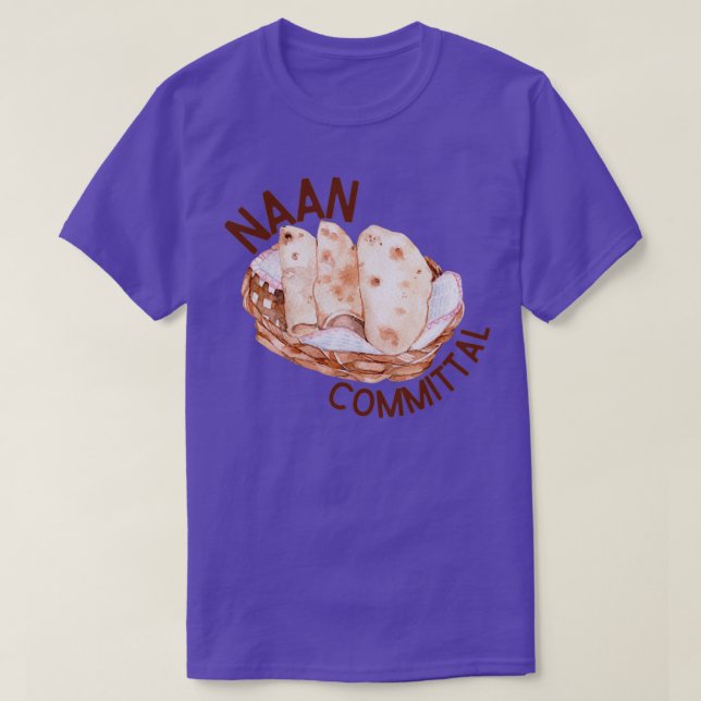 Naan Committal T-Shirt (Design Front)