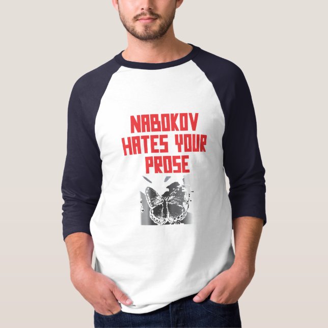 NABOKOV HATES YOUR PROSE T-Shirt (Front)