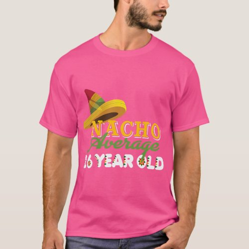 Nacho Average 26 Year Old Cinco De Mayo 26th Birth T_Shirt