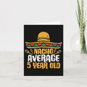 Nacho Average 5 Year Old Happy Cinco De Mayo Birth Card