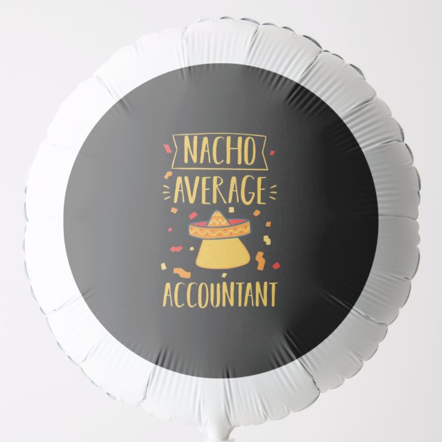 Nacho Average Accountant Balloon (Front)