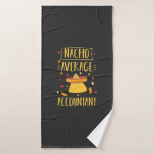 Nacho Average Accountant Bath Towel
