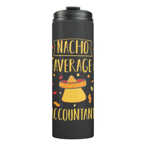 Nacho Average Accountant Thermal Tumbler