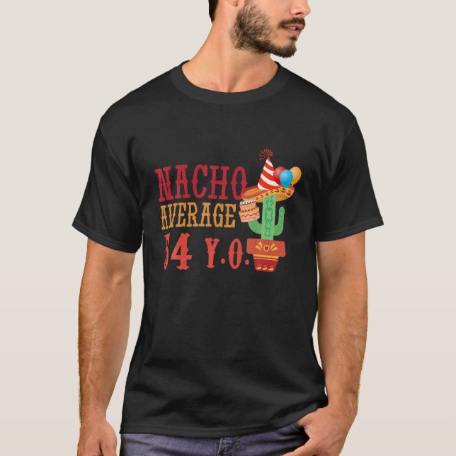 Nacho Average Age 54 Years Birth Born Happy Cinco T-Shirt (Front)