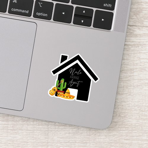  Nacho Average Agent Real Estate  Sticker